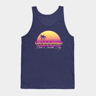 OK BOOMER HAVE A TERRIBLE DAY RETRO Tank Top